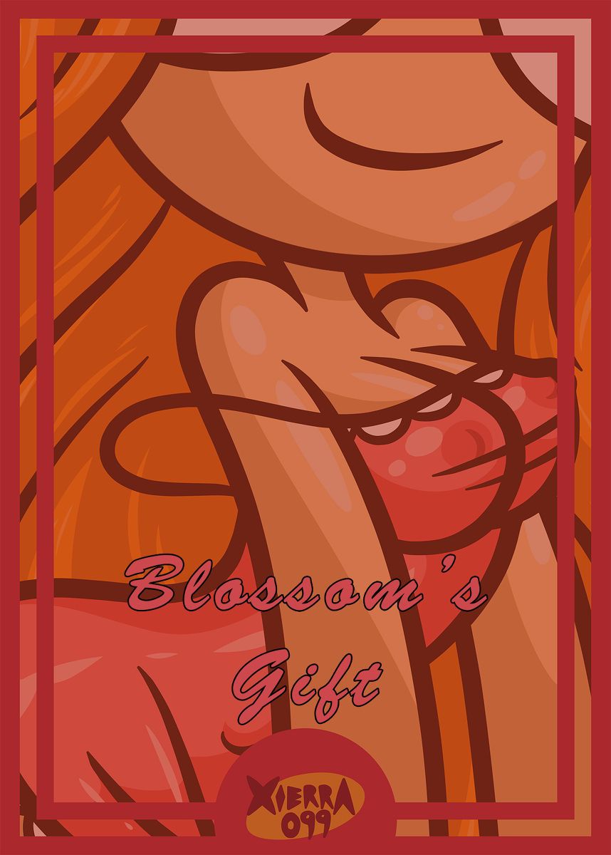 Blossom Girl Porn - Xierra099] Blossom\\'s Gift (Powerpuff Girls) at XXX Teen Porn